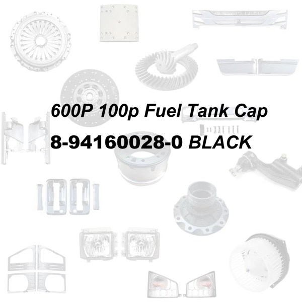 600P 100p Fuel Tank Cap 8-94160028-0 BLACK for ISUZU ELF NQR NKR 2006
